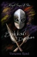 Bakkar's Doom (Royal Sagas of Shiz #4) 1530659396 Book Cover