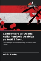 Combattere al-Qaeda nella Penisola Arabica su tutti i fronti (Italian Edition) 6630264142 Book Cover