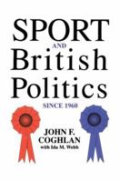 Sport and British Politics Since 1960 1850008108 Book Cover