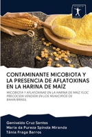 Contaminante Micobiota Y La Presencia de Aflatoxinas En La Harina de Ma�z 6200952140 Book Cover