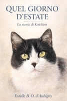 Quel giorno d'estate: La storia di Koichiro (Cuori gentili) (Italian Edition) B0GMBFDY21 Book Cover