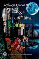 ANTOLOGIA LENDAS MÍTICAS TUPINIQUINS 6581449245 Book Cover