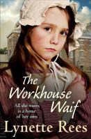 The Workhouse Waif: A heartwarming tale, perfect for reading on cosy nights 152940066X Book Cover