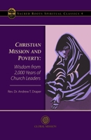 Christian Mission and Poverty: Wisdom from 2,000 Years of Church Leaders 1955424055 Book Cover