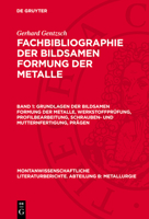 Grundlagen Der Bildsamen Formung Der Metalle, Werkstoffprüfung, Profilbearbeitung, Schrauben- Und Mutternfertigung, Prägen 3112782445 Book Cover