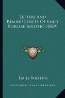 Letters And Reminiscences Of Emily Borlase Bolitho 1437076300 Book Cover