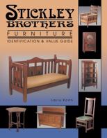 Stickley Brothers Furniture: Identification and Value Guide (Identification & Values) 1574323695 Book Cover