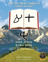 "Let the little children come to me" said Jesus (Luke 18: 16) B0GZ7C9R8N Book Cover