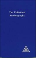 The Unfinished Autobiography 0853301247 Book Cover