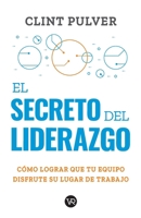 El secreto del liderazgo (Spanish Edition) 6078828339 Book Cover