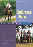Endurance Riding: Tips for Beginners (Cadmos Horse Guides) 3861279304 Book Cover