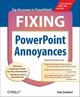 Fixing PowerPoint Annoyances: How to Fix the Most Annoying Things About Your Favorite Presentation Program (Annoyances) 0596100043 Book Cover