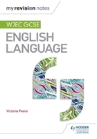 My Revision Notes: WJEC GCSE English Language (Wjec Gcse My Revision Notes) 147186829X Book Cover