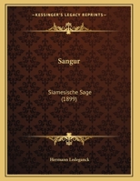 Sangur: Siamesische Sage 1120698928 Book Cover