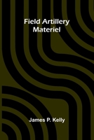 Field artillery materiel 9369872043 Book Cover