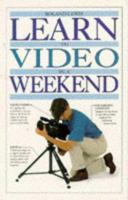 Learn to Video in a Weekend 0751300225 Book Cover