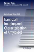 Nanoscale Imaging and Characterisation of Amyloid-β 3319395335 Book Cover