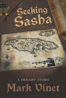 Seeking Sasha (Denary Story) B0G4GQMYST Book Cover