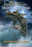 Threats of Tartarus: Book Two of The Dragon Birthmark Series 0988294818 Book Cover