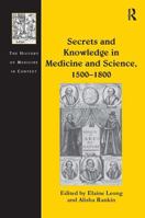 Secrets and Knowledge in Medicine and Science, 1500–1800 103292473X Book Cover