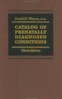 Catalog of Prenatally Diagnosed Conditions (Johns Hopkins Series in Contemporary Medicine and Public Health) 0801837715 Book Cover