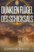 Die dunklen Flügel des Schicksals (Jason-Green-Reihe) (German Edition) B0HD87W7X8 Book Cover