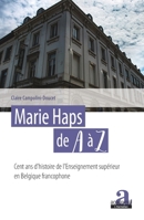 Marie Haps de A à Z: Cent ans d'histoire de l'Enseignement supérieur en Belgique francophone (French Edition) 2806104769 Book Cover