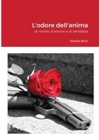 L'odore dell'anima: di morte, d'amore e di vendetta 1716684455 Book Cover