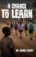 A Chance To Learn 1970859407 Book Cover