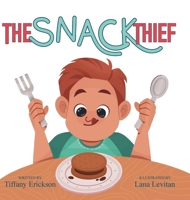 The Snack Thief B0DPY1JY7Y Book Cover