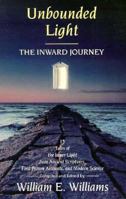 Unbounded Light: The Inward Journey 0892540230 Book Cover