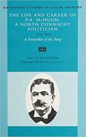 The Life and Career of P.A. McHugh, a North Connacht Politician, 1859-1909: A Footsoldier of the Party 0716526778 Book Cover