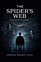The Spider's Web: A Predator's Blueprint 1966703317 Book Cover