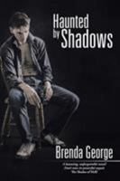 Haunted by Shadows 151446277X Book Cover