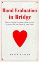Hand Evaluation in Bridge: How to Adjust the Point-Count Method to Assess the True Value of Your Hand 071348294X Book Cover