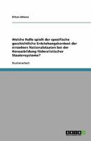 Welche Rolle spielt der spezifische geschichtliche Entstehungskontext der einzelnen Nationalstaaten bei der Herausbildung f?deralistischer Staatensyst 3640383788 Book Cover
