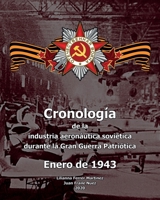 Cronología de la industria aeronáutica soviética durante la Gran Guerra Patriótica: Febrero de 1943 (Spanish Edition) B087335WQ9 Book Cover