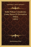 Della Polizia Considerata Come Mezzo Di Preventiva Difesa (1853) 1144774659 Book Cover