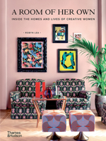 A Room of Her Own: Inside the Homes and Lives of Creative Women 1760761745 Book Cover