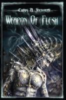Weapon of Flesh 1419607952 Book Cover