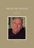 Truth on the Run: Christian Advaita 1446792323 Book Cover