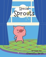 Special Sprouts 1791538533 Book Cover