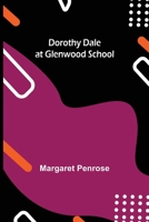 Dorothy Dale at Glenwood School 1516840089 Book Cover