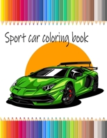 Sport car coloring book: Luxury Cars Coloring Book A Collection of Amazing Sport and Supercar Designs for Kids and adults B08SYSWDS9 Book Cover