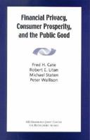 Financial Privacy, Consumer Prosperity, and the Public Good 0815713177 Book Cover