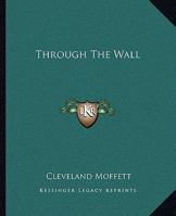 Through the Wall 8027278791 Book Cover