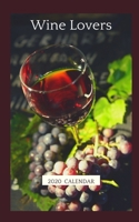 Wine Lovers 2020 Calendar: Mini Weekly Monthly Planner Agenda with Holidays 1707229945 Book Cover