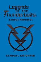 Legends of the Thunderbolts: Exodus Protocol 1546229817 Book Cover