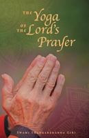 The Yoga of the Lord's Prayer 0692553630 Book Cover