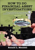 How to Do Financial Asset Investigations: A Practical Guide for Private Investigators, Collections Personnel and Asset Recovery Specialists 039809201X Book Cover